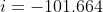 i = -101.664